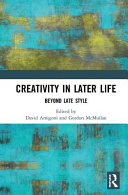 Creativity in later life : beyond late style /