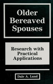 Older bereaved spouses : research with practical applications /