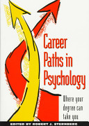 Career paths in psychology : where your degree can take you /