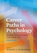 Career paths in psychology : where your degree can take you /