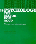Is psychology the major for you? : planning for your undergraduate years /