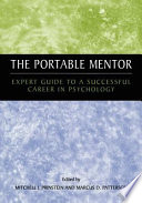 The portable mentor : expert guide to a successful career in psychology /