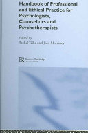 Handbook of professional and ethical practice for psychologists, counsellors and psychotherapists /