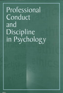Professional conduct and discipline in psychology /