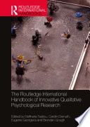 The Routledge international handbook of innovative qualitative psychological research /