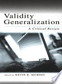 Validity generalization : a critical review /