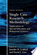 Single case research methodology : applications in special education and behavioral sciences /