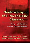 Controversy in the psychology classroom : using hot topics to foster critical thinking /