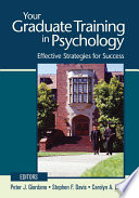 Your graduate training in psychology : effective strategies for success /