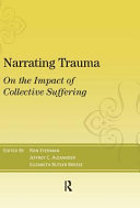 Narrating trauma : on the impact of collective suffering /