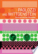 Paolozzi and Wittgenstein : The Artist and the Philosopher /