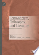 Romanticism, Philosophy, and Literature /