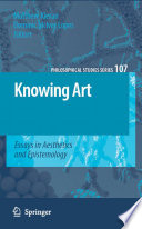 Knowing art : essays in aesthetics and epistemology /