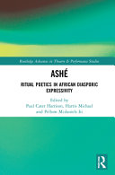 AsheÌ? : ritual poetics in African diasporic /
