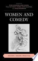 Women and comedy : history, theory, practice /