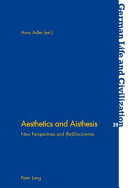 Aesthetics and aisthesis : new perspectives and (re)discoveries /