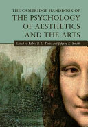 The Cambridge handbook of the psychology of aesthetics and the arts /