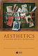 Aesthetics : a comprehensive anthology /