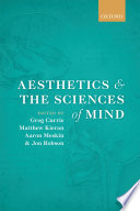 Aesthetics and the sciences of mind /