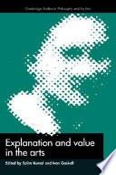 Explanation and value in the arts /