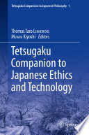 Tetsugaku Companion to Japanese Ethics and Technology /