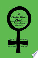 The Custom-made child? : Women-centered perspectives /