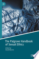 The Palgrave Handbook of Sexual Ethics /