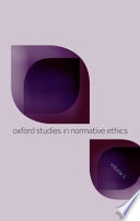 Oxford studies in normative ethics /