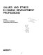 Values and ethics in human development professions /