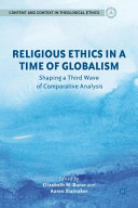 Religious ethics in a time of globalism : shaping a third wave of comparative analysis /