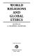 World religions and global ethics /