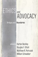 Ethics and advocacy : bridges and boundaries /