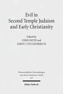 Evil in Second Temple Judaism and early Christianity /