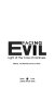 Facing evil : light at the core of darkness /