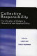 Collective responsibility : five decades of debate in theoretical and applied ethics /