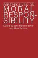 Perspectives on moral responsibility /