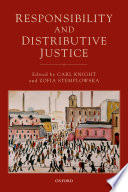 Responsibility and distributive justice /