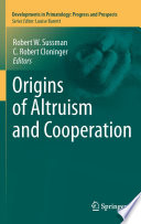 Origins of altruism and cooperation /