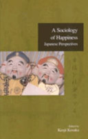 A sociology of happiness : Japanese perspectives /