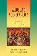Value and vulnerability : an interfaith dialogue on human dignity /