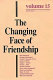 The changing face of friendship /