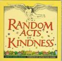 Random acts of kindness /