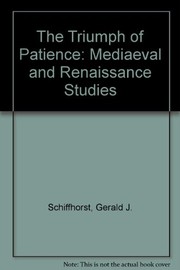 The Triumph of Patience : medieval and Renaissance studies /