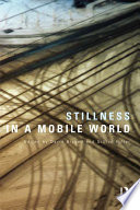 Stillness in a mobile world /