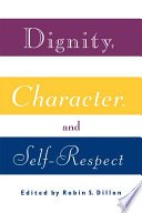 Dignity, character, and self-respect /