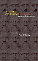 The consolations of philosophy : reflections in an economic downturn /