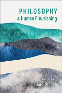 Philosophy and human flourishing /