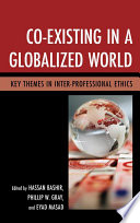 Co-existing in a globalized world : key themes in inter-professional ethics /