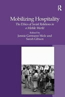 Mobilizing hospitality : the ethics of social relations in a mobile world /