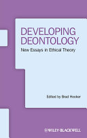 Developing deontology : new essays in ethical theory /
